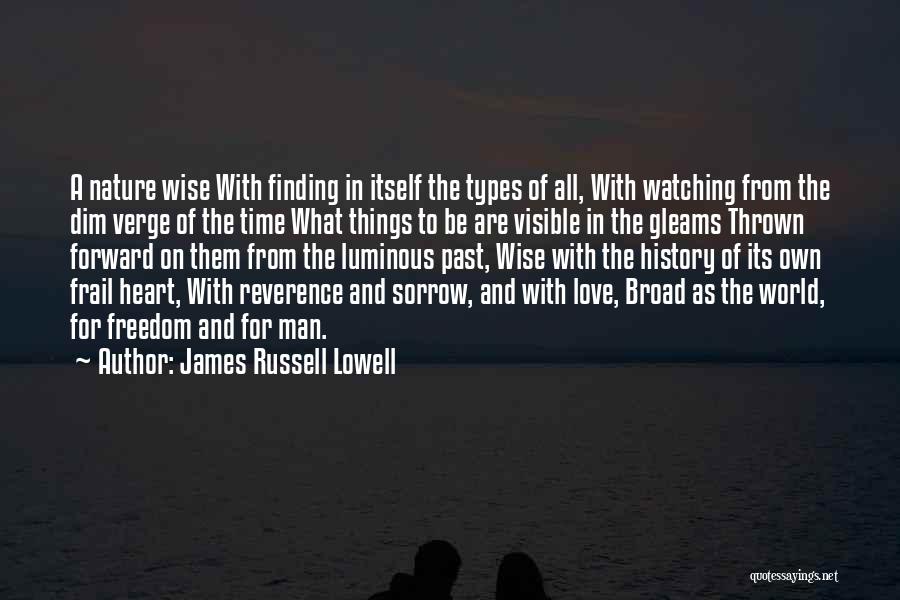 Visible Man Quotes By James Russell Lowell