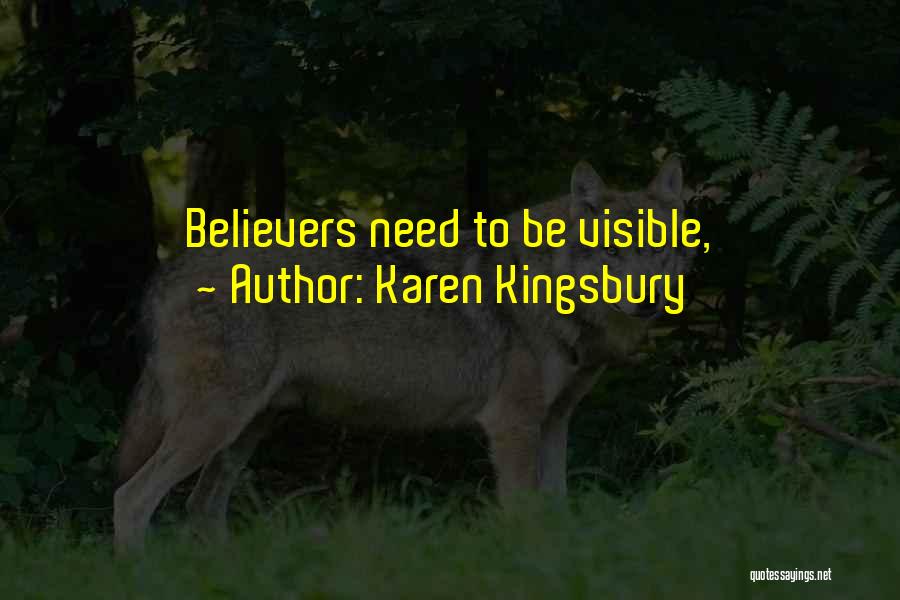 Visible Quotes By Karen Kingsbury