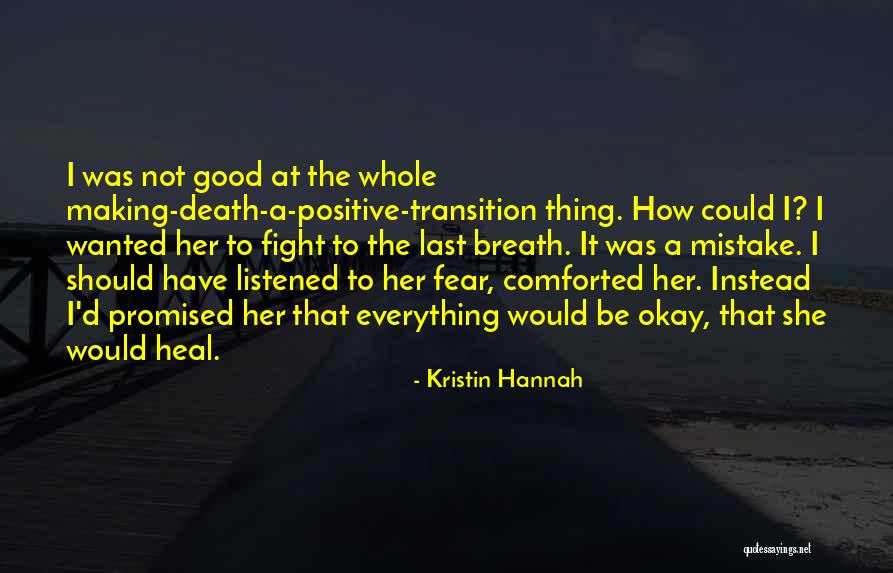 Visina I Tezina Quotes By Kristin Hannah Visina I Tezina Quotes By Kristin Hannah