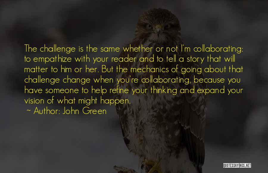 Vision And Change Quotes By John Green