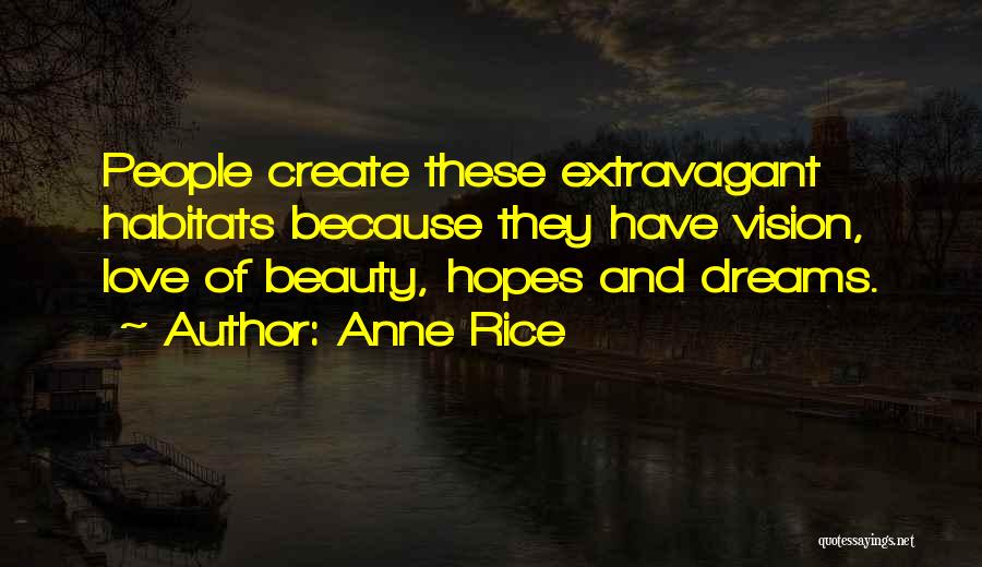 Vision And Dreams Quotes By Anne Rice
