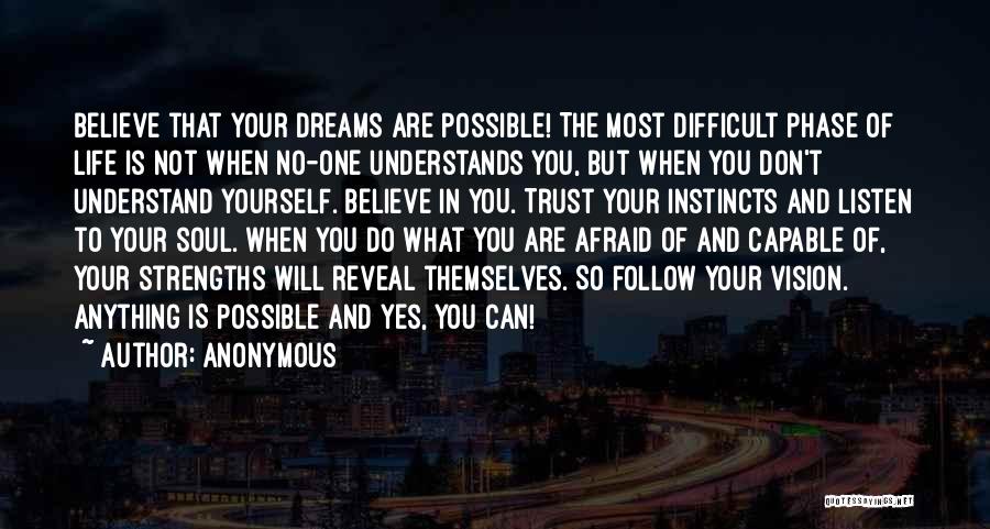 Vision And Dreams Quotes By Anonymous