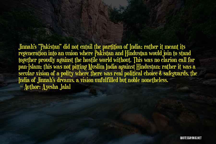 Vision And Dreams Quotes By Ayesha Jalal