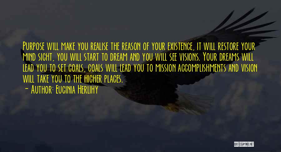 Vision And Dreams Quotes By Euginia Herlihy
