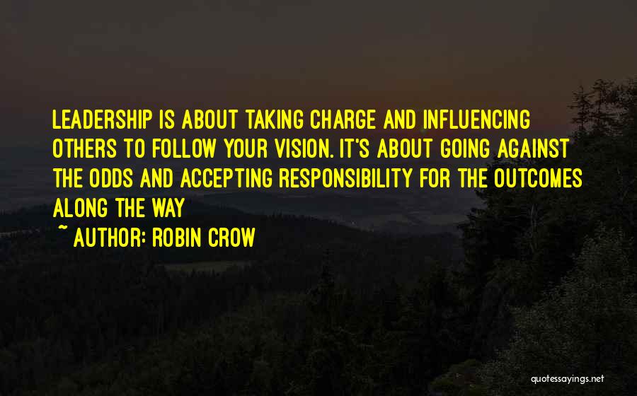 Vision And Leadership Quotes By Robin Crow