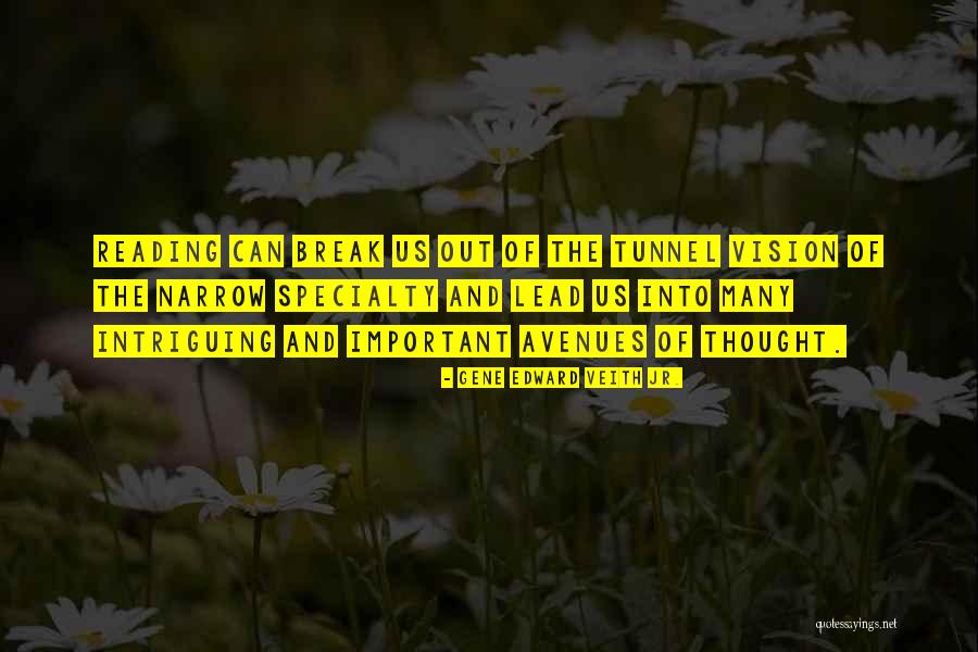 Vision And Perspective Quotes By Gene Edward Veith Jr. Vision And Perspective Quotes By Gene Edward Veith Jr.