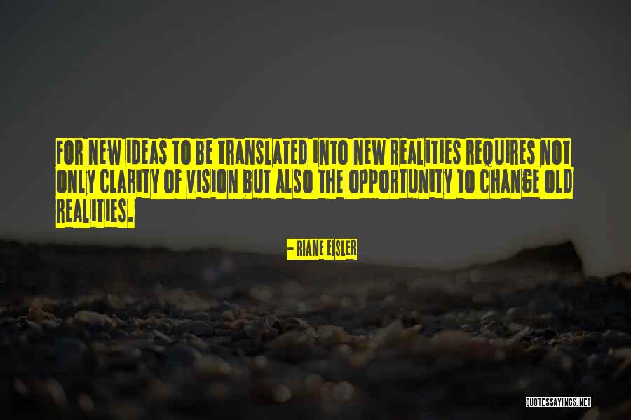 Vision And Realities Quotes By Riane Eisler Vision And Realities Quotes By Riane Eisler
