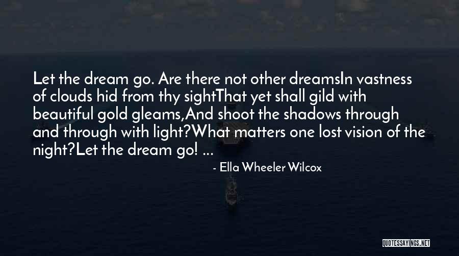 Vision And Sight Quotes By Ella Wheeler Wilcox Vision And Sight Quotes By Ella Wheeler Wilcox