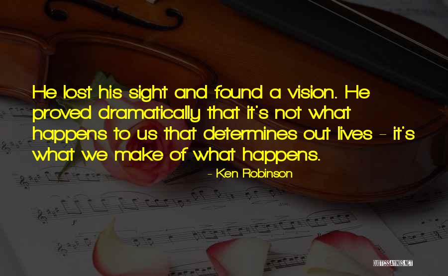 Vision And Sight Quotes By Ken Robinson Vision And Sight Quotes By Ken Robinson