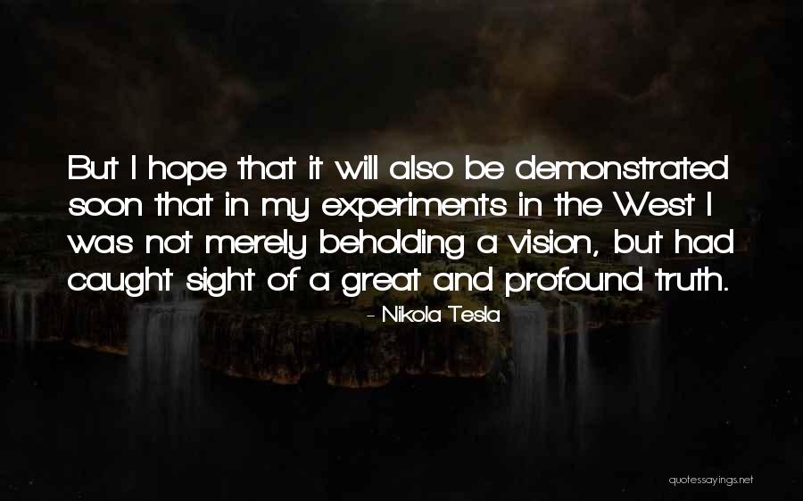 Vision And Sight Quotes By Nikola Tesla Vision And Sight Quotes By Nikola Tesla