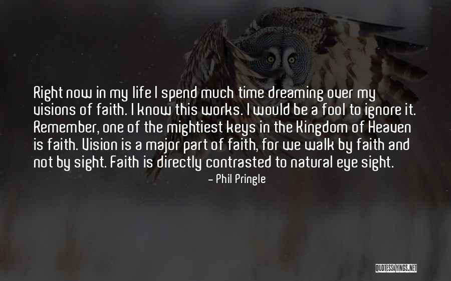 Vision And Sight Quotes By Phil Pringle Vision And Sight Quotes By Phil Pringle