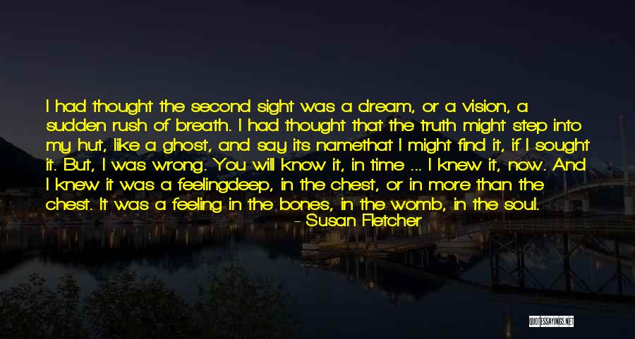 Vision And Sight Quotes By Susan Fletcher Vision And Sight Quotes By Susan Fletcher