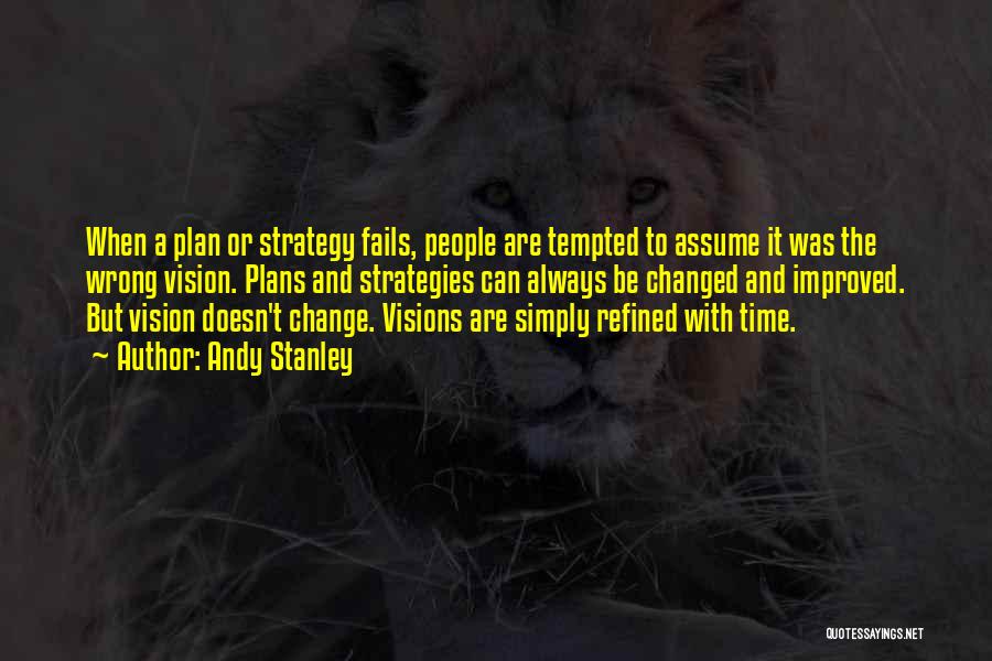 Vision And Strategy Quotes By Andy Stanley