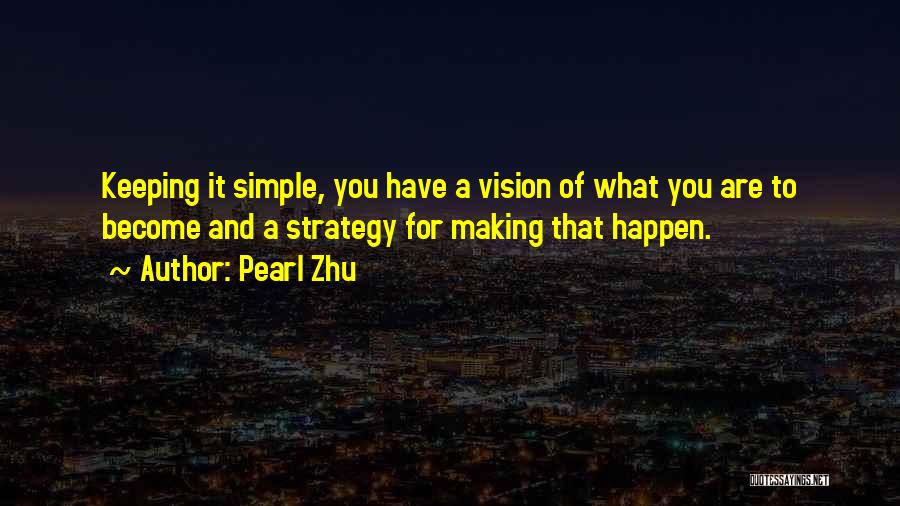 Vision And Strategy Quotes By Pearl Zhu