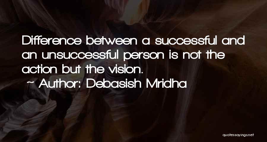 Vision And Success Quotes By Debasish Mridha