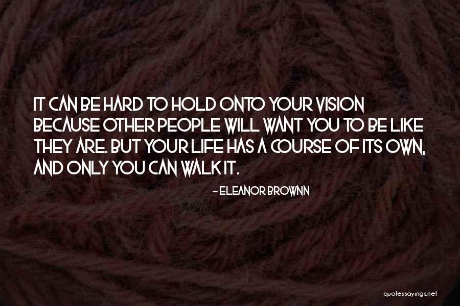 Vision And Success Quotes By Eleanor Brownn