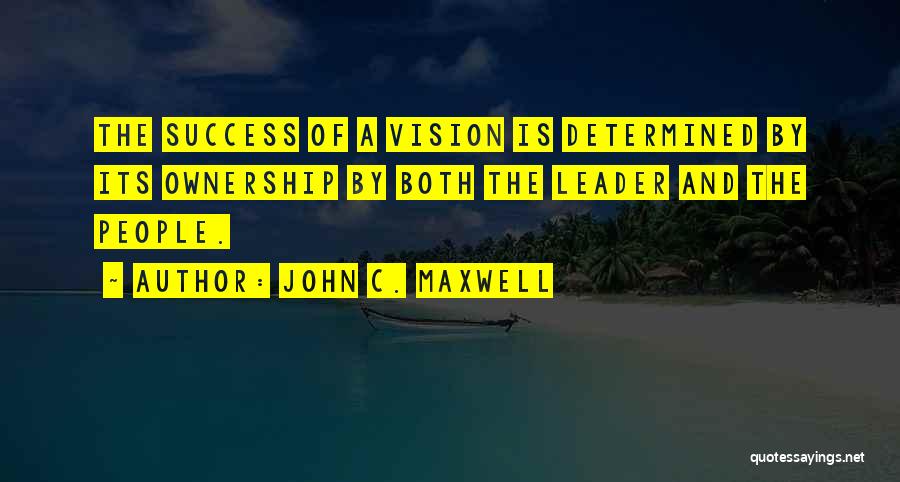 Vision And Success Quotes By John C. Maxwell