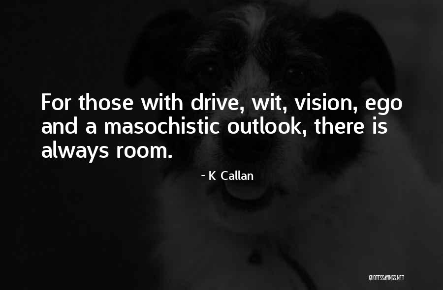 Vision And Success Quotes By K Callan