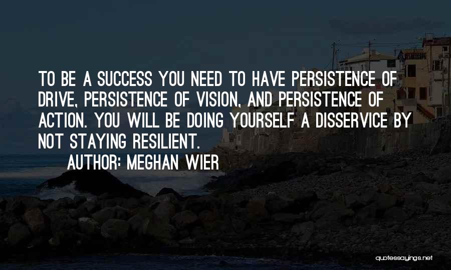 Vision And Success Quotes By Meghan Wier