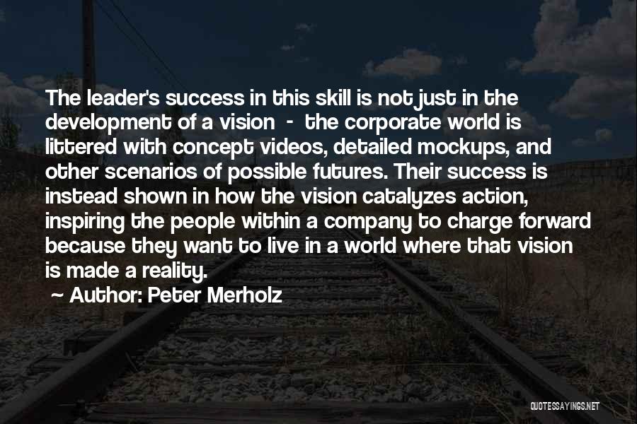 Vision And Success Quotes By Peter Merholz