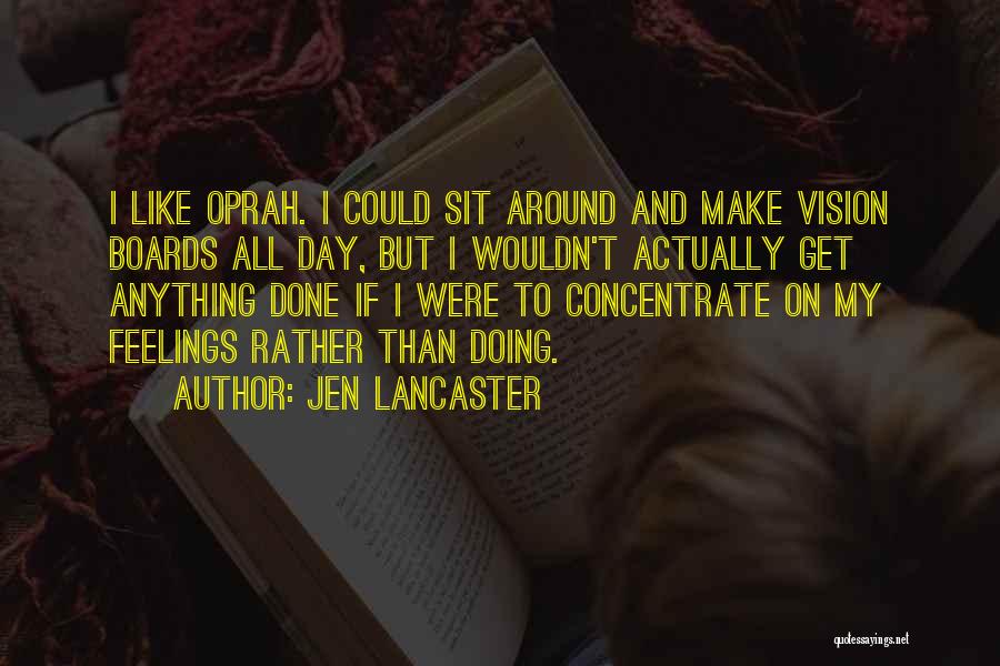 Vision Boards Quotes By Jen Lancaster