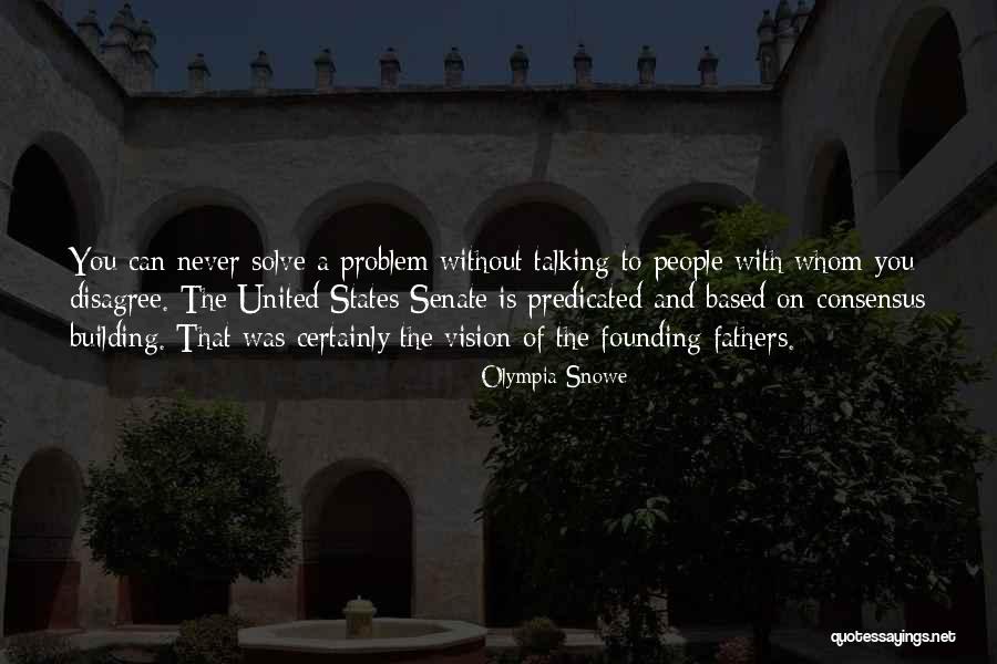 Vision Building Quotes By Olympia Snowe Vision Building Quotes By Olympia Snowe