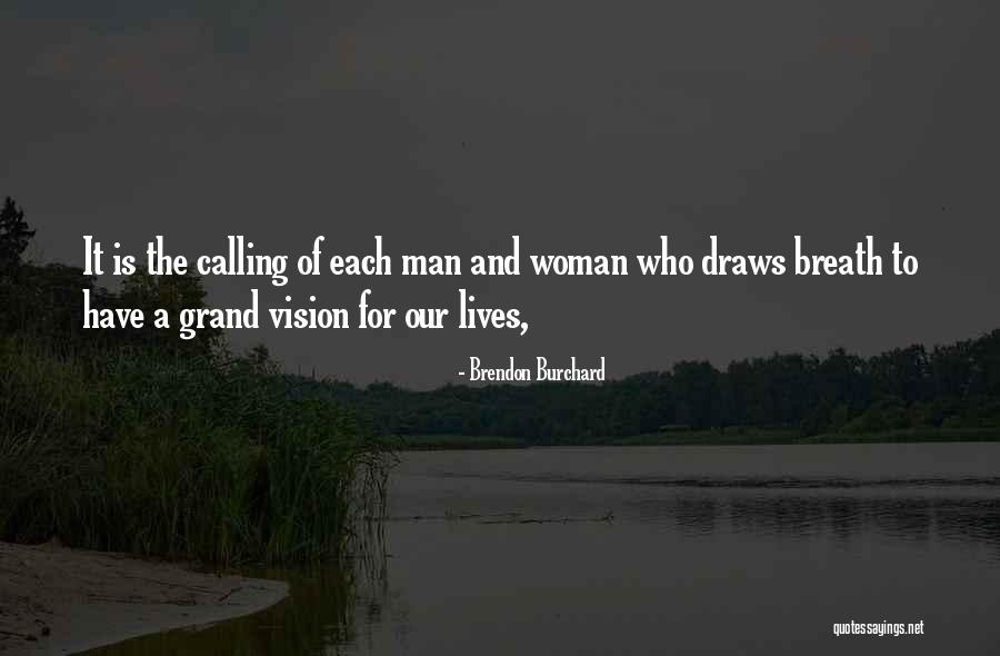 Vision Calling Quotes By Brendon Burchard Vision Calling Quotes By Brendon Burchard