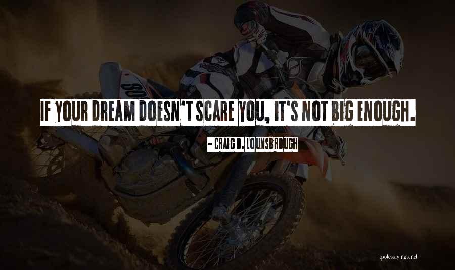 Vision Calling Quotes By Craig D. Lounsbrough Vision Calling Quotes By Craig D. Lounsbrough