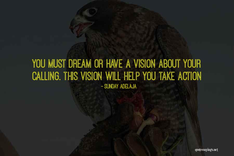 Vision Calling Quotes By Sunday Adelaja Vision Calling Quotes By Sunday Adelaja