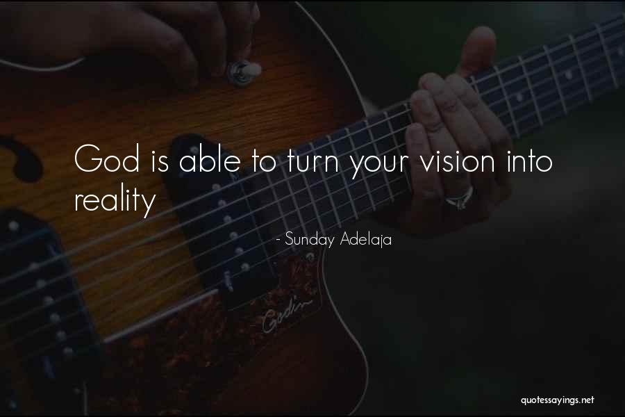 Vision Calling Quotes By Sunday Adelaja Vision Calling Quotes By Sunday Adelaja