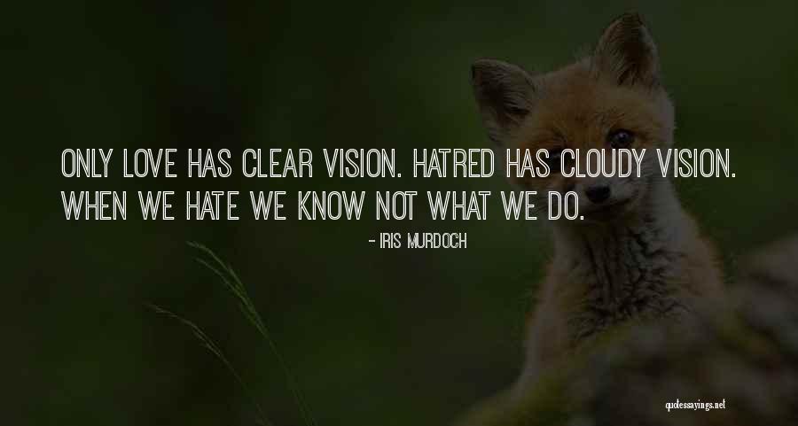 Vision Clear Quotes By Iris Murdoch Vision Clear Quotes By Iris Murdoch