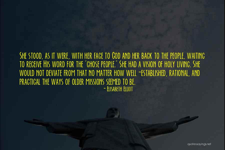 Vision From God Quotes By Elisabeth Elliot Vision From God Quotes By Elisabeth Elliot