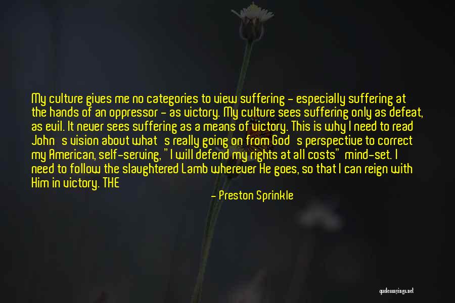Vision From God Quotes By Preston Sprinkle Vision From God Quotes By Preston Sprinkle