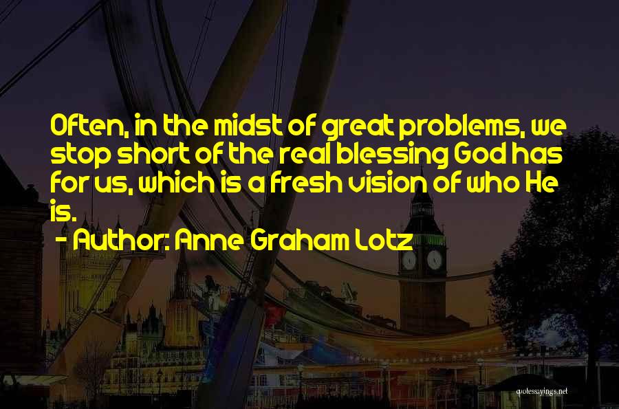 Vision God Quotes By Anne Graham Lotz