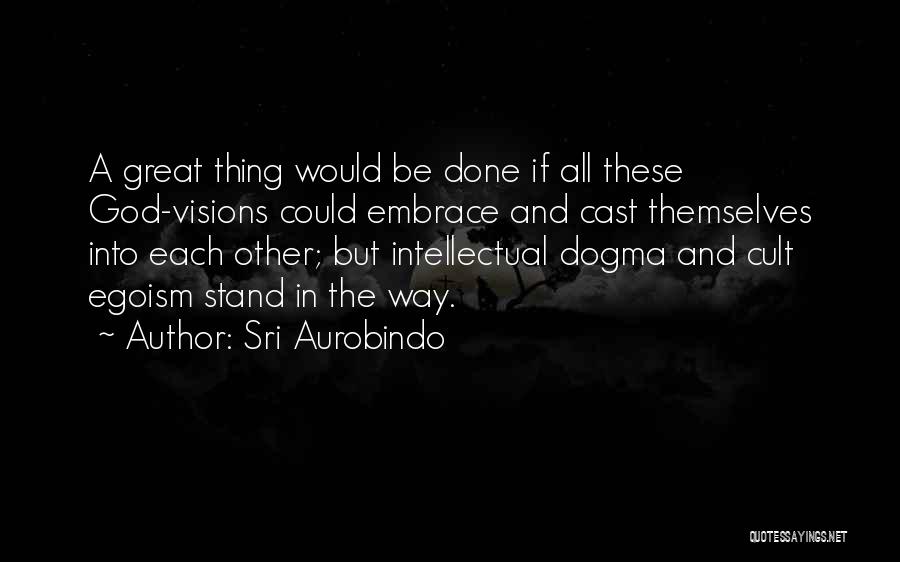 Vision God Quotes By Sri Aurobindo