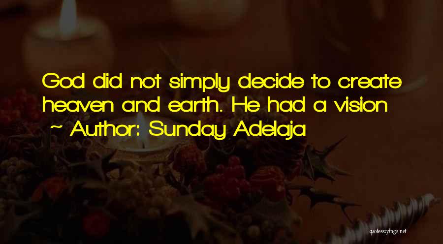 Vision God Quotes By Sunday Adelaja