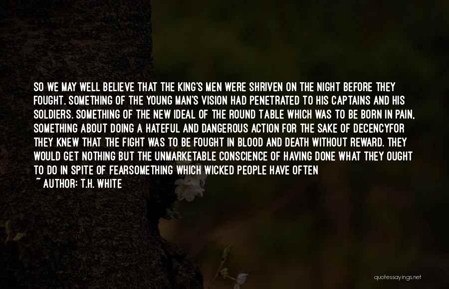 Vision God Quotes By T.H. White