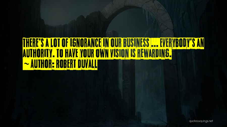 Vision In Business Quotes By Robert Duvall