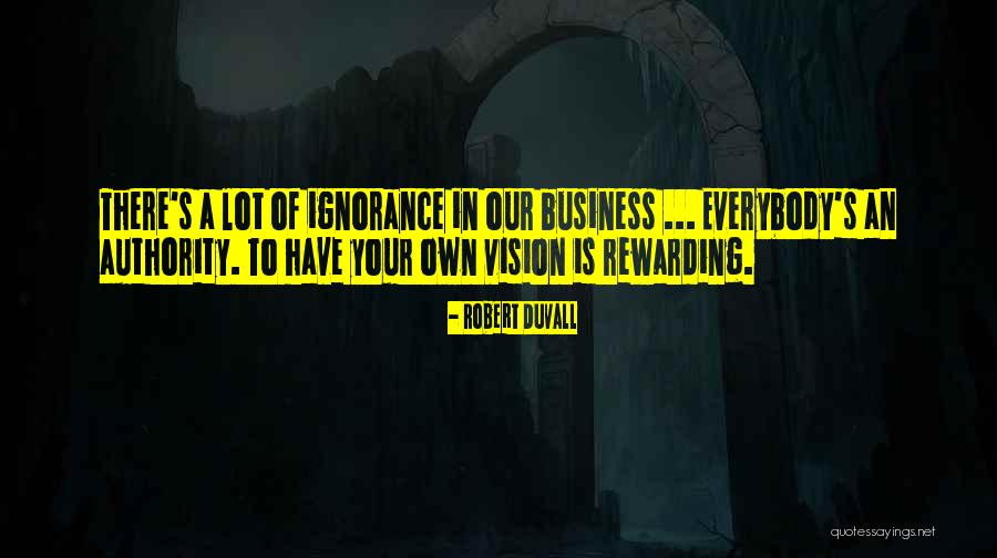 Vision In Business Quotes By Robert Duvall