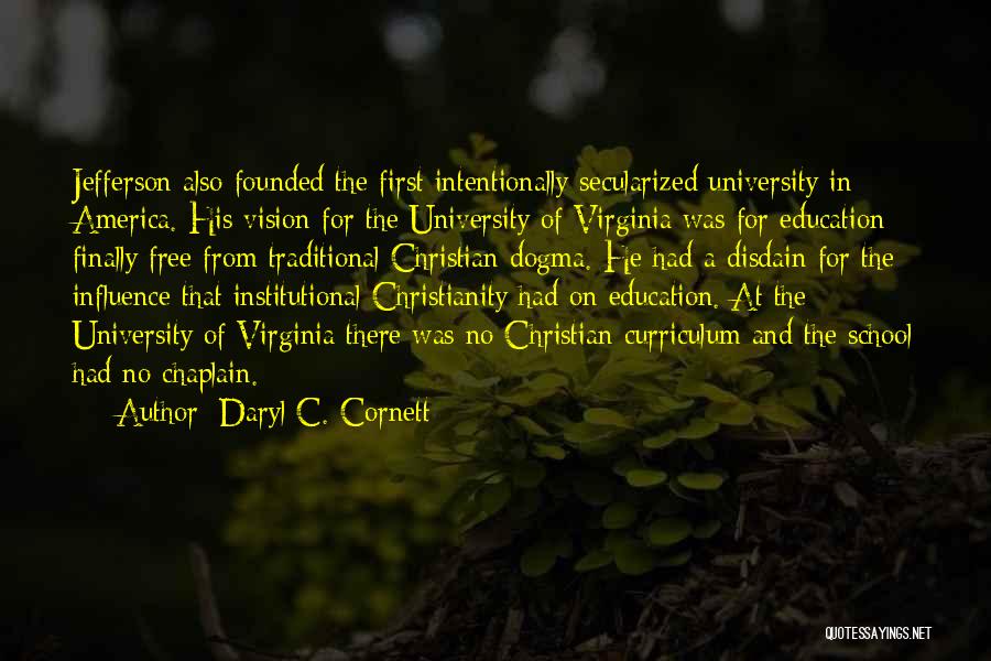 Vision In Education Quotes By Daryl C. Cornett