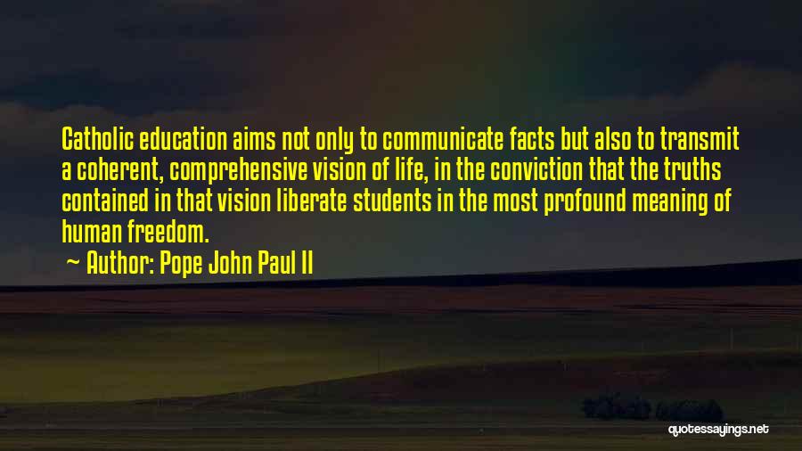 Vision In Education Quotes By Pope John Paul II