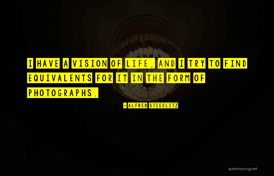 Vision In Life Quotes By Alfred Stieglitz Vision In Life Quotes By Alfred Stieglitz