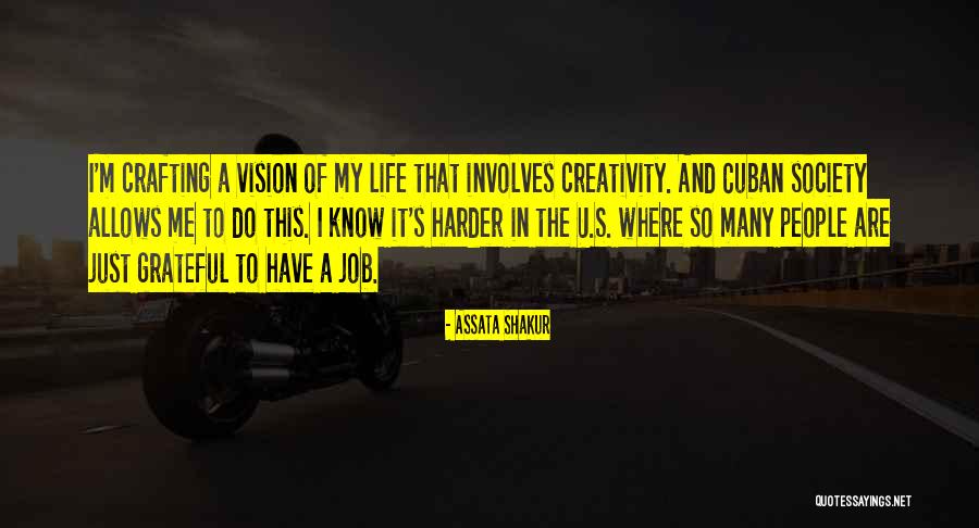 Vision In Life Quotes By Assata Shakur