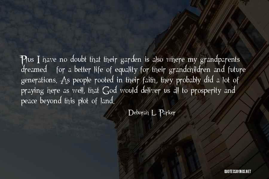 Vision In Life Quotes By Deborah L. Parker Vision In Life Quotes By Deborah L. Parker