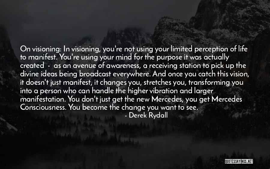 Vision In Life Quotes By Derek Rydall Vision In Life Quotes By Derek Rydall