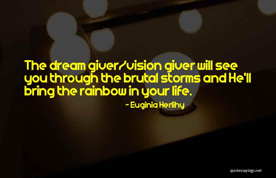 Vision In Life Quotes By Euginia Herlihy Vision In Life Quotes By Euginia Herlihy