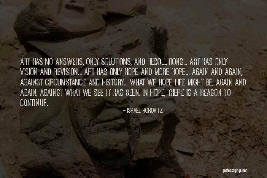 Vision In Life Quotes By Israel Horovitz Vision In Life Quotes By Israel Horovitz