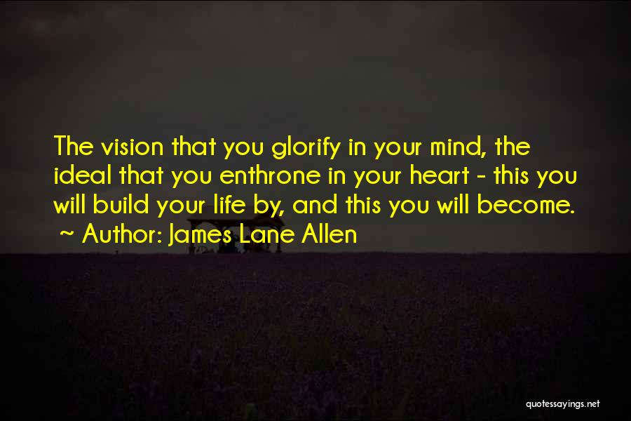 Vision In Life Quotes By James Lane Allen