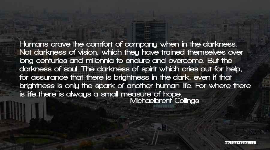 Vision In Life Quotes By Michaelbrent Collings Vision In Life Quotes By Michaelbrent Collings