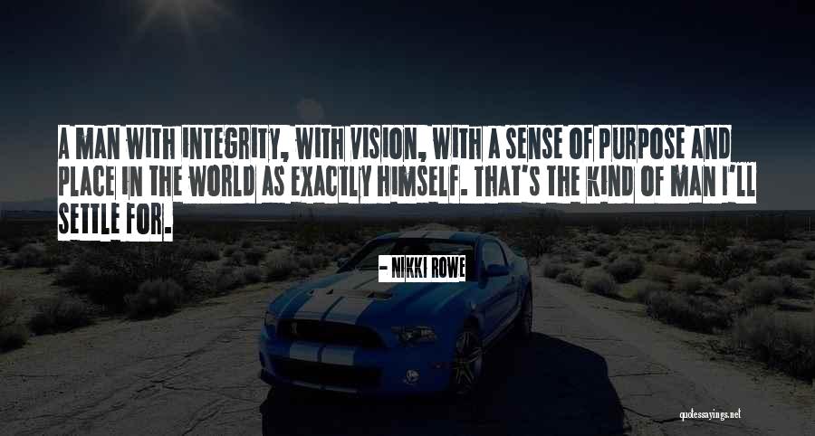 Vision In Life Quotes By Nikki Rowe Vision In Life Quotes By Nikki Rowe
